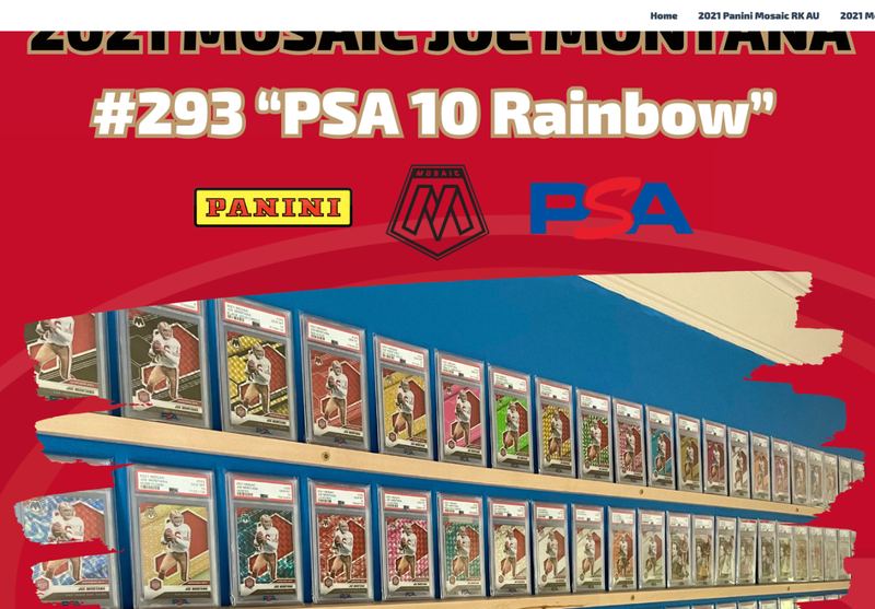 The complete PSA 10 rainbow of 2021 Mosaic Joe Montana #293, dozens of color parallels mounted in rows on a display wall